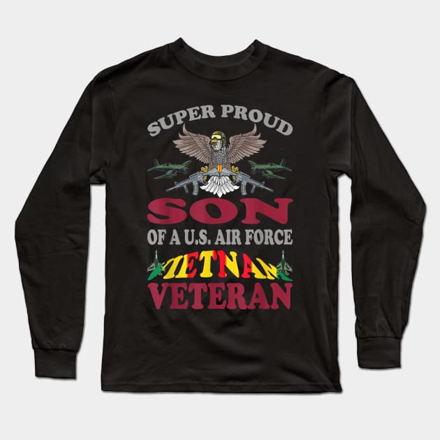 Vintage Super Proud Son of a U.S. Air Force Vietnam Veteran Long Sleeve T-Shirt by Christyn Evans